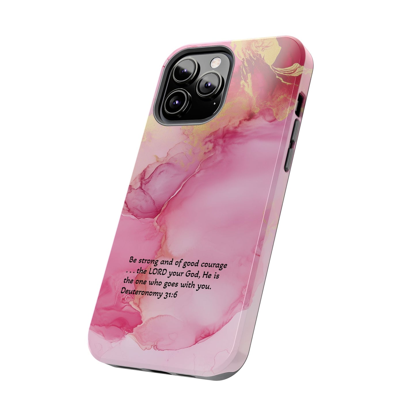 Pink Deuteronomy 31:6 Tough Phone Cases