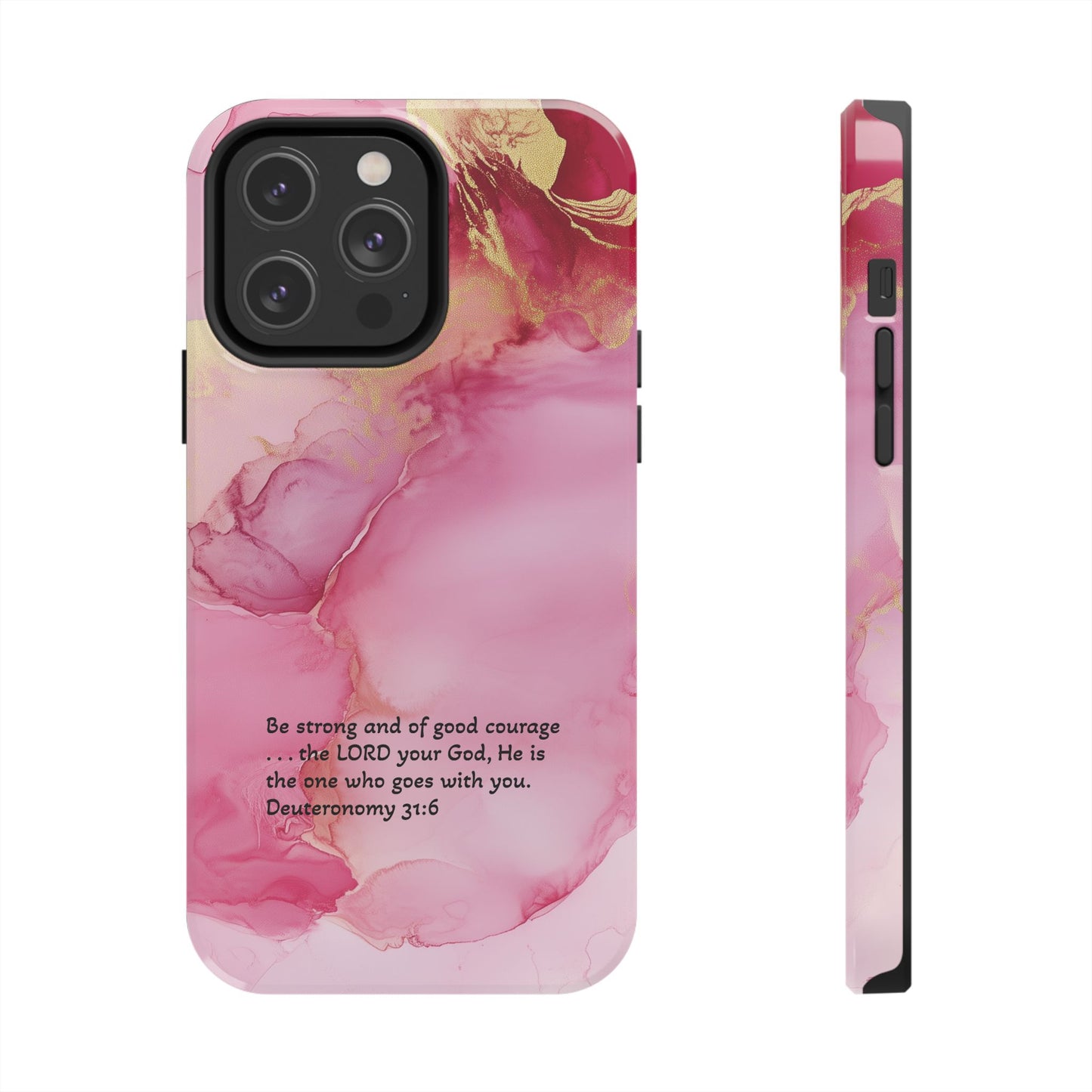 Pink Deuteronomy 31:6 Tough Phone Cases