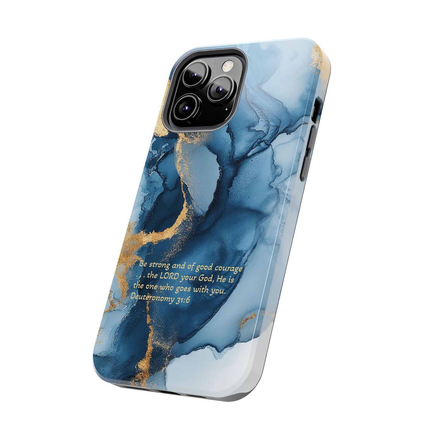 Blue Deuteronomy 31:6 Tough Phone Cases