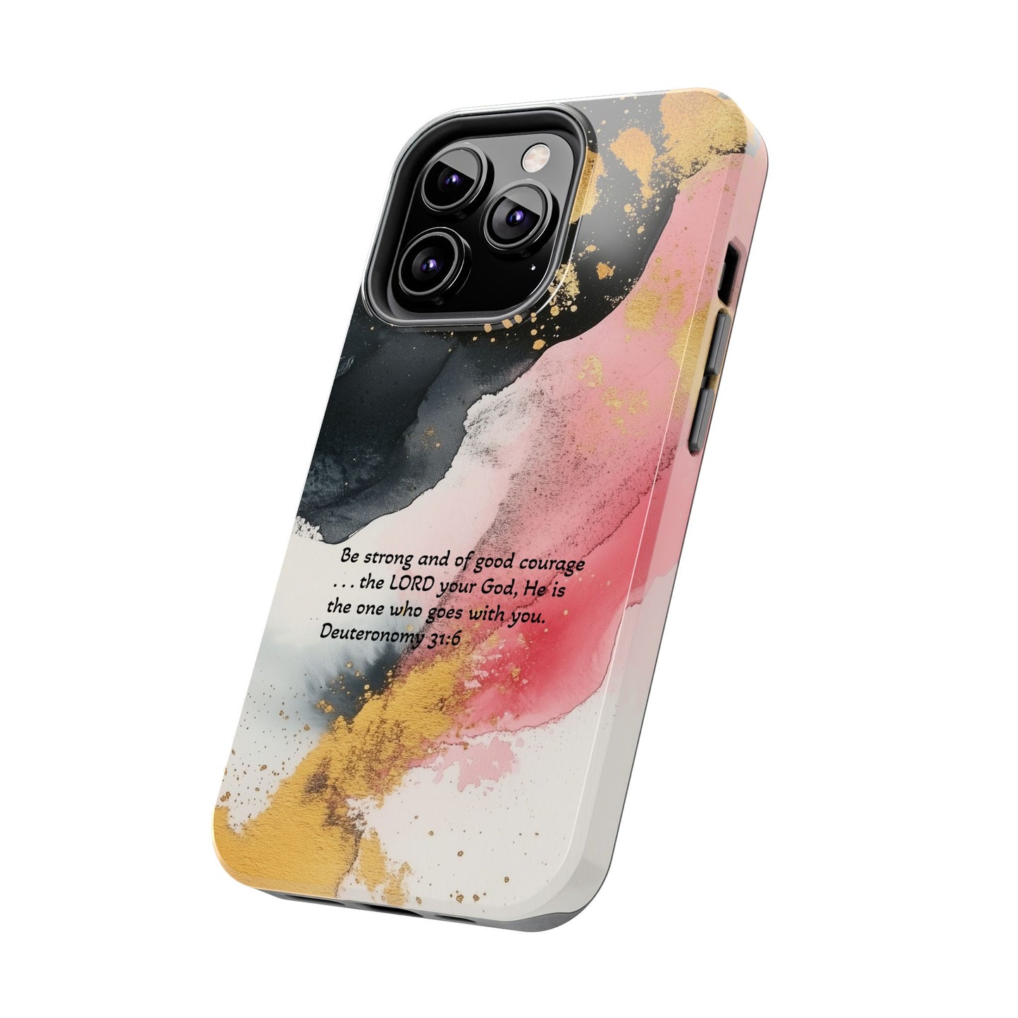 Pink and Black Deuteronomy 31:6 Tough Phone Cases
