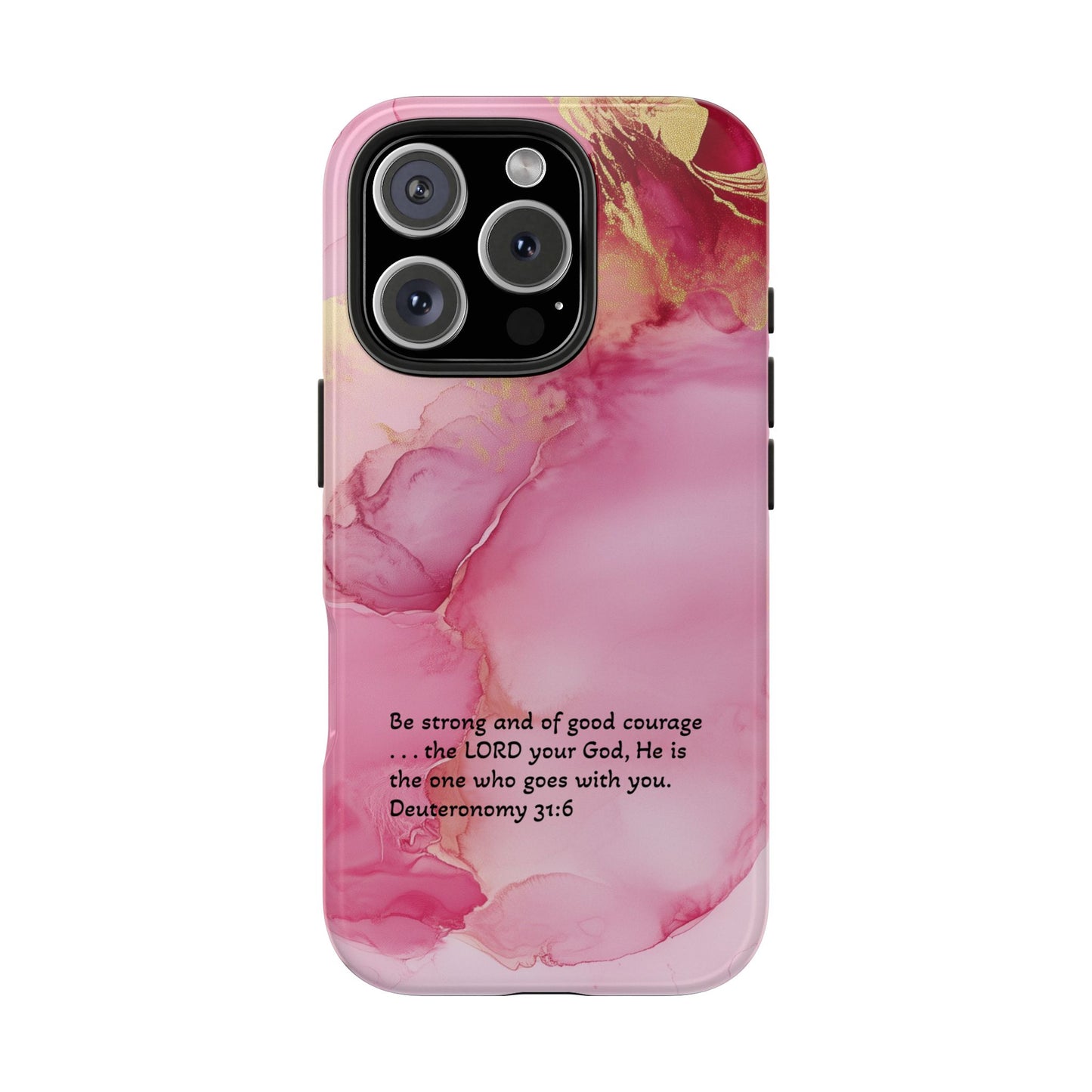 Pink Deuteronomy 31:6 Tough Phone Cases