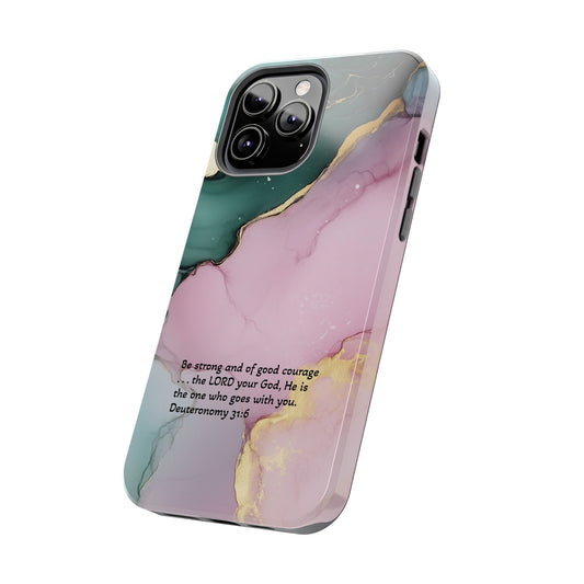 Deuteronomy 31:6 Tough Phone Cases